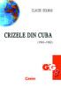 Crizele din Cuba (1961-1962 )  - Claude Delmas