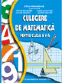 Culegere de matematica pt. clasa a V-a - Smarandache S. , Balseanu V. , Calianu Lucian , Diaconu C.