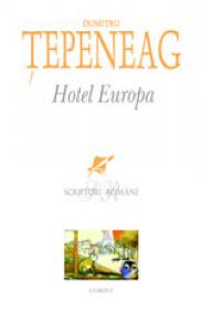 Hotel Europa  - Dumitru Tepeneag