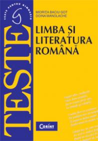 Limba si literatura romana. Teste pentru gimnaziu  - Miorita Baciu Got, Doina Mihalache