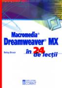 Macromedia Dreamweaver MX in 24 lectii  - Betsy Bruce