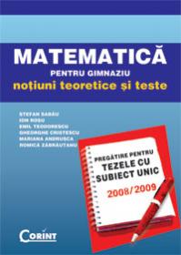 Matematica. Teze cu subiect unic 2008-2009  - S. Sabau, I. Rosu, E. Teodorescu, G. Cristescu
