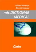 Mic dictionar medical pe inteledul tuturor  - Adrian Scaunasu, Monica Grancea