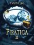 Piratica II - Tanith Lee