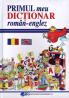 Primul meu Dictionar roman-englez - TRADUCERE Elena Ionescu