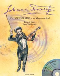 Strauss - un album muzical (cu cd muzical)  - Ernst A. Ekker, Doris Eisenbruger