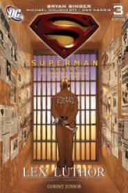 Superman - Lex Luthor (comics)  - Bryan Singer, Michael Dougherty, Dan Harris