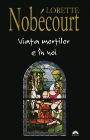 Viata mortilor e in noi  - Lorette Nobecourt