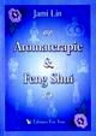 Aromaterapie si feng shui - Jami Lin