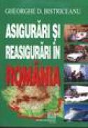 Asigurari si reasigurari in Romania - Gheorghe D. Bistriceanu