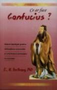 Ce ar face Confucius - E.n. Berthrong