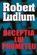 Deceptia lui Prometeu - Robert Ludlum