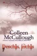 Deschis inchis - Colleen Mccullough
