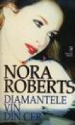 Diamantele vin din cer - Nora Roberts