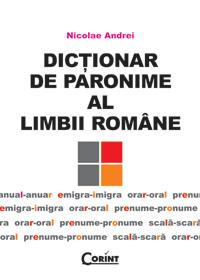 Dictionar de paronime al limbii romane  - Nicolae Andrei