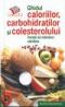 Ghidul caloriilor carbohidratilor si colesterolului - Martha Schueneman