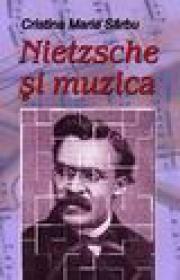 Nietzsche si muzica - Cristina Maria Sarbu