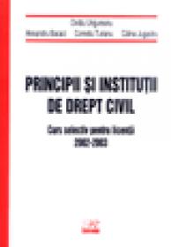 Principii si institutii de drept civil - Curs selectiv pentru licenta 2002-2003 - Ovidiu Ungureanu