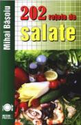 202 retete de salate -  Mihai Basoiu 
