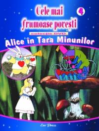 Cele mai frumoase povesti - DVD nr. 4 - Alice in tara minunilor - In colaborare cu Istituto Geografico De Agostini