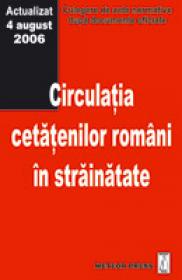 Circulatia cetatenilor romani in strainatate - Culegere de acte normative