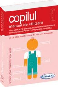 Copilul - Manual de utilizare - Brett R.Kuhn, Joe Borgenicht