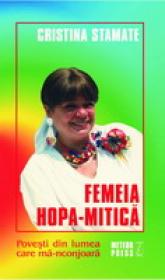 Femeia Hopa-Mitica -  Cristina Stamate 