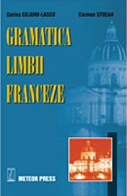 Gramatica limbii franceze - Carmen Stoean, Corina Cilianu-Lascu