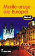 Marile orase ale Europei - Ghidurile Fodor`s