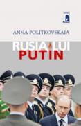 Rusia lui Putin -  Anna Politkovskaia 