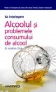 Alcoolul si problemele consumului de alcool - Jonathan Chick