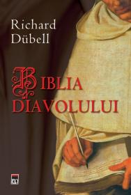 Biblia diavolului - Richard Dubell