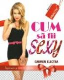 CUM SA FII SEXY - ELECTRA, Carmen