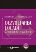 Dezvoltarea locala. Concepte si mecanisme - Lucica Matei , Stoica Anghelescu