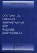 Doctoratul, exigenta administrativa sau rigoare existentiala - Ioana Lipovanu