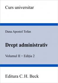 Drept administrativ. Volumul II. Editia 2 - Tofan Apostol Dana