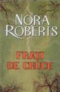 Frati de cruce - Roberts, Nora