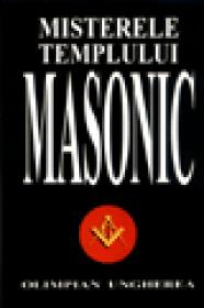 Misterele Templului Masonic - Olimpian Ungherea