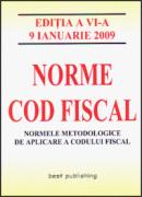 NORME COD FISCAL. Norme metodologice de aplicare a Codului fiscal - editia a IX-a - Cristian Murica, Coordonator
