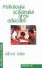 Psihologia scolarului greu educabil - Alfred Adler