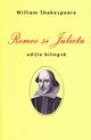 Romeo si Julieta (editie bilingva) - W. Shakespeare