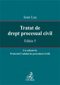 Tratat de drept procesual civil. Editia 5 - Les Ioan