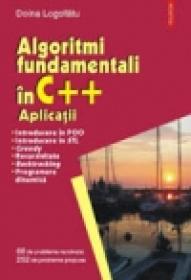 Algoritmi fundamentali in C++. Aplicatii - Doina Logofatu