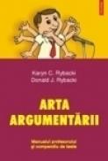 Arta argumentarii. Manualul profesorului si compendiu de teste - Karyn C. Rybacki, Donald J. Rybacki
