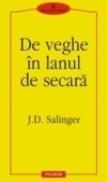 De veghe in lanul de secara (traducere noua) - J. D. Salinger