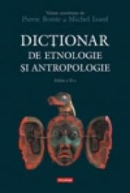 Dictionar de etnologie si antropologie - Pierre Bonte, Michele Izard
