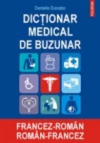 Dictionar medical de buzunar francez-roman/ roman-francez - Danielle Duizabo