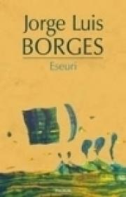 Eseuri - Jorge Lu?s Borges