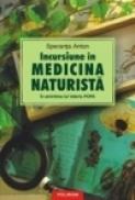 Incursiune in medicina naturista. In amintirea lui Valeriu Popa. (editia a X-a, revazuta si adaugita) - Speranta Anton