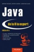 Java de la 0 la expert (editia a II-a) - Stefan Tanasa, Cristian Olaru, Stefan Andrei